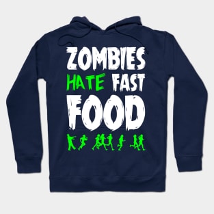 Zombies hate fast food Hoodie